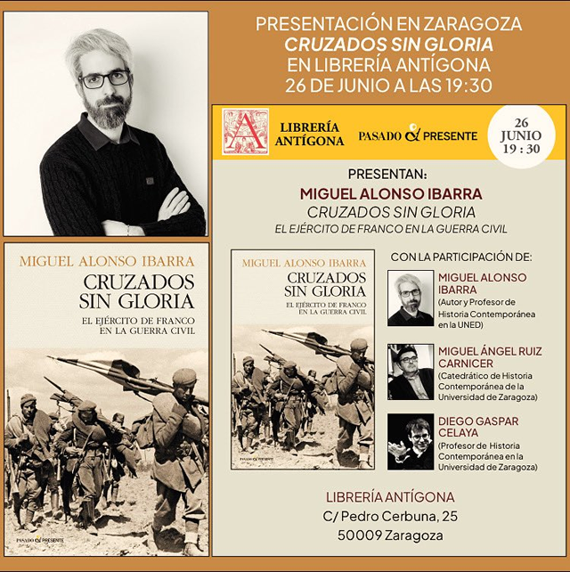 Miguel Alonso Ibarra presenta 'Cruzados sin gloria. El ejército de Franco en la guerra civil'